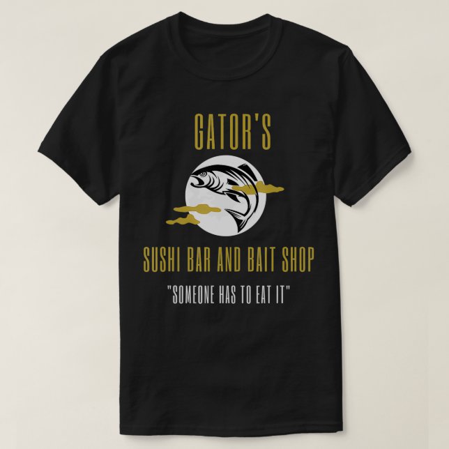 Funny Gators Sushi och Bait Shop T Shirt (Design framsida)