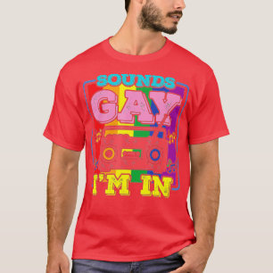 Funny Gay PrideLjud Gay Im in (2) T Shirt