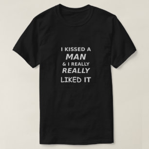 Funny Gay Shirt LGBTQ I Kissed Man Verkligen gilla T