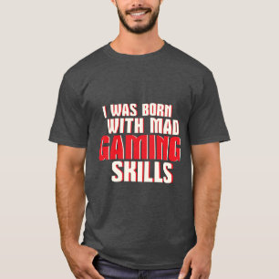 Funny Geek och Gamers T-shirt Mad-spelkompetens