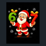 Funny Gen Alpha Slang 6 7 Christmas Santa Six Seve Poster<br><div class="desc">Funny Gen Alpha Slang 6 7 Christmas Santa Six Seven Xmas 67</div>