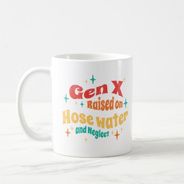 Funny Gen X Upphöjd på Hose Vatten och Neglect Kaffemugg (Vänster)