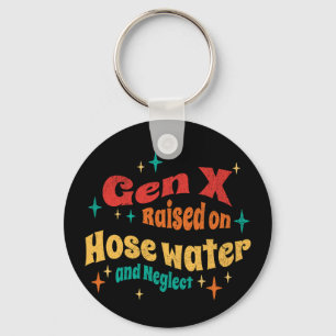 Funny Gen X Upphöjd på Hose Vatten och Neglect Nyckelring