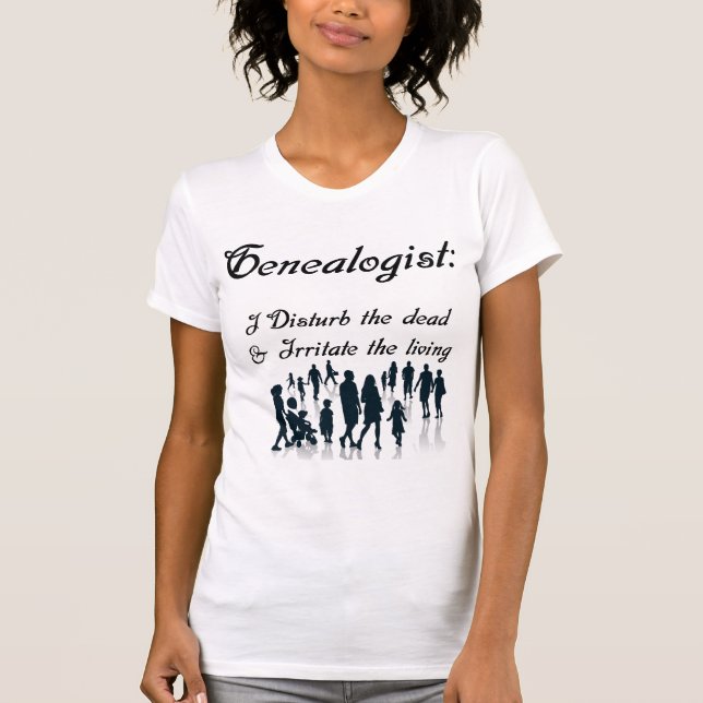 Funny Genealogist Shirt Tee (Framsida)