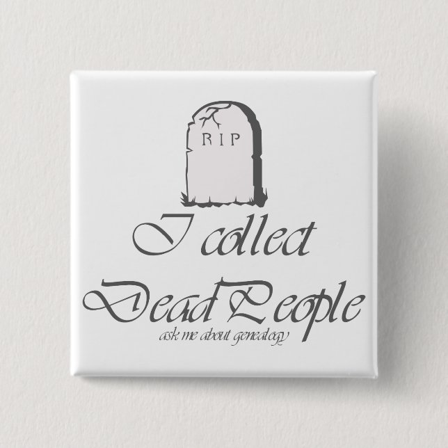 Funny Genealogy Collect Dead People Knapp (Framsida)