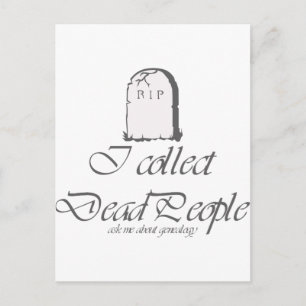 Funny Genealogy Collect Dead People Vykort