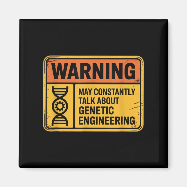 Funny Genetic Engineering Warning Sign Bioengineer Magnet (Framsidan)