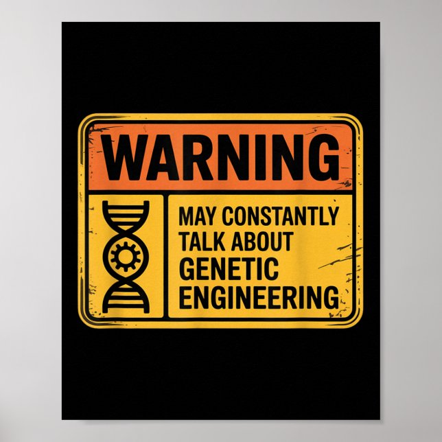 Funny Genetic Engineering Warning Sign Bioengineer Poster (Framsidan)