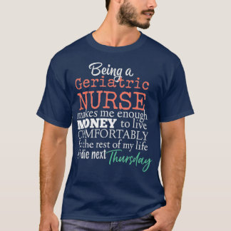 Funny Geriatric Nurse Nursing Scrubs Salary Joke T Shirt