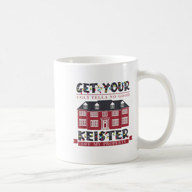 Funny Get Your Ugly Yella No-good Keister Off My P Kaffemugg (Höger)