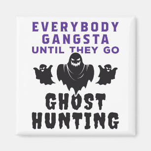 Funny Ghost Hunter Paranormal Investigator Magnet