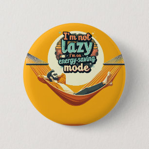 Funny Gift för Lazy People Design Knapp