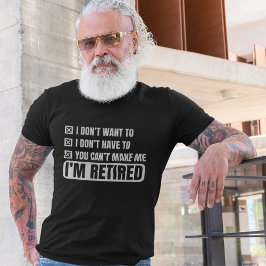 Funny Gift for Retirees T Shirt