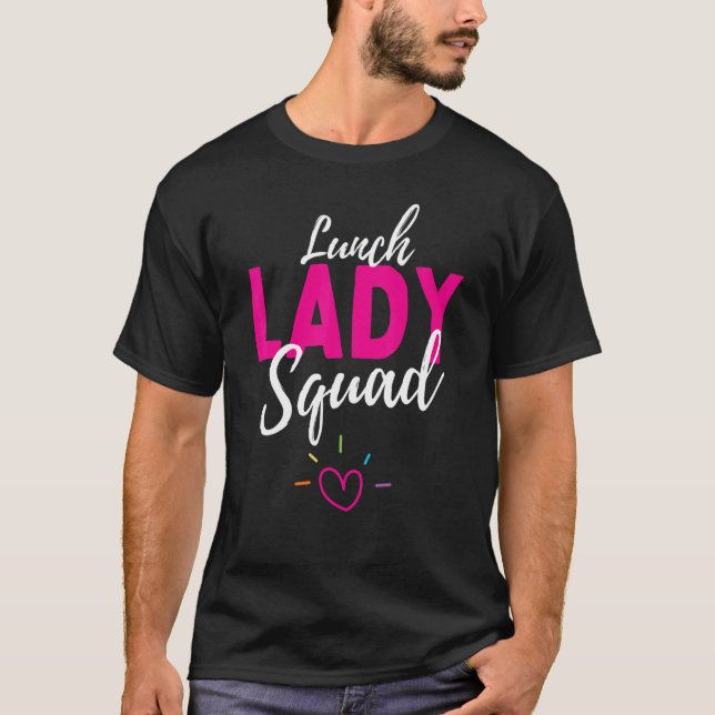 Funny Gifts Cafeteria Worker Lunch Lady Squad Life T Shirt (Framsida)