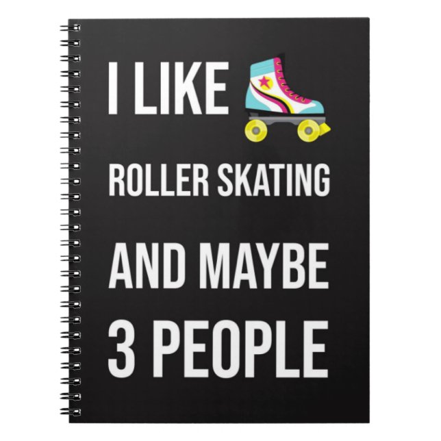 Funny Gifts For A Roller Skater Quote Skating  Anteckningsbok (Framsidan)