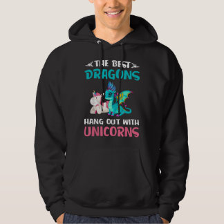 Funny Gifts -The Best Dragons Hangout With Unicorn Hoodie
