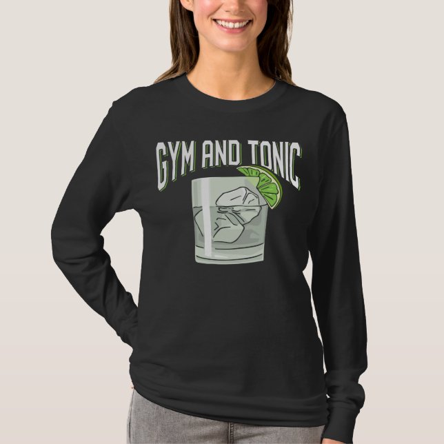 Funny Gin Tonic Pun Gym Fitness Humor T Shirt (Framsida)