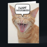 FUNNY GINGER CAT BIRTHDAY CARD I WANT-CHEESEBURGER TACK KORT<br><div class="desc">JAG VILL HA CHEESEBURGER - FUNNY GINGER CAT BIRTHDAY CARD</div>