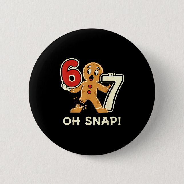 Funny Gingerbread Man 67 Six Seven For Adult Kids  Knapp (Framsida)