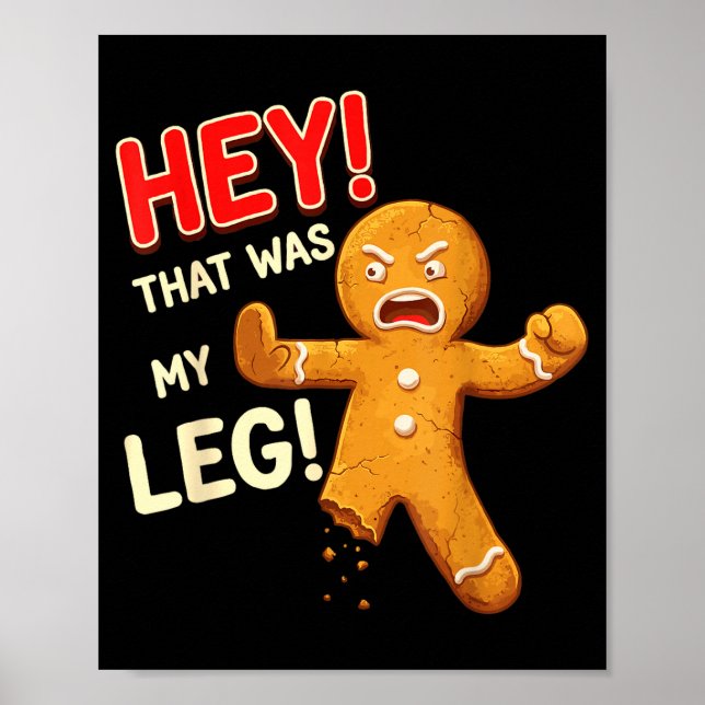 Funny Gingerbread Man Cookies That Was My Leg Cook Poster (Framsidan)