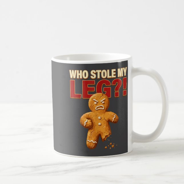 Funny Gingerbread Pun Cookies Who Stole My Leg Coo Kaffemugg (Höger)