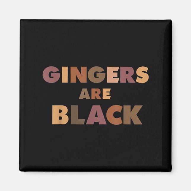Funny Gingers Are Black Meme, Ginger Blacks Redhea Magnet (Framsidan)