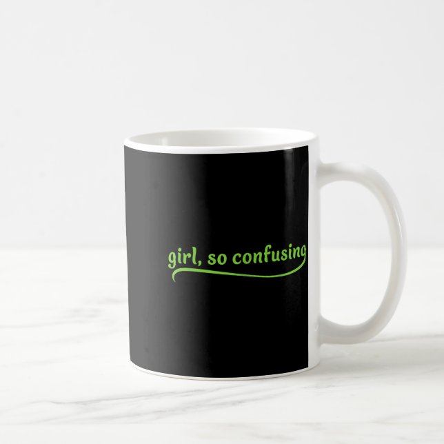 Funny Girl So Confusing Green Text Sarcastic Quote Kaffemugg (Höger)