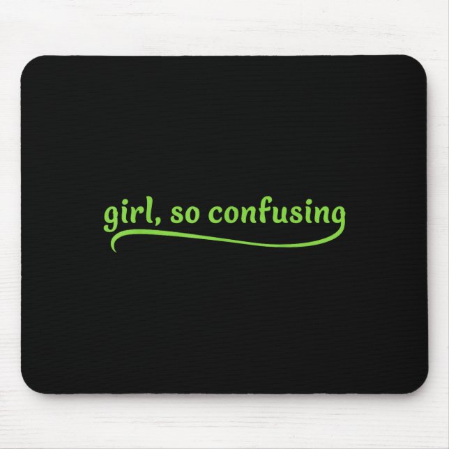 Funny Girl So Confusing Green Text Sarcastic Quote Musmatta (Framsidan)