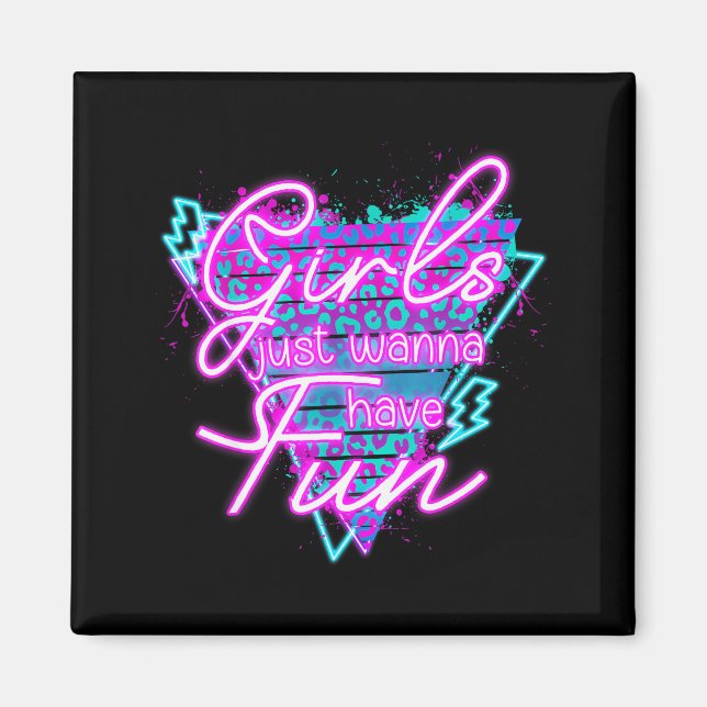 Funny Girls Just W Have Fun Awesome 70's 80's 90's Magnet (Framsidan)