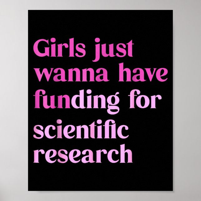Funny Girls Just W Have Funding For Scientific Wom Poster (Framsidan)