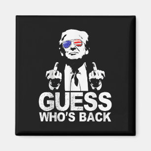 Funny gissa Whos Bakpresident Donald Trump Magnet
