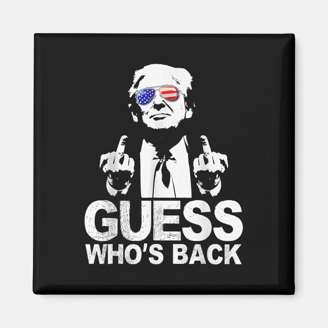 Funny gissa Whos Bakpresident Donald Trump Magnet (Framsidan)