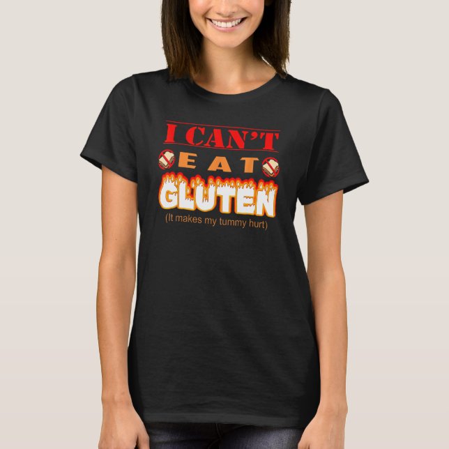 Funny Gluten Intolerant I Can't Eat Gluten T Shirt (Framsida)