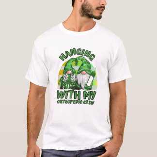 Funny Gnome Hanging With Orthopedic Nurse St Patri T Shirt