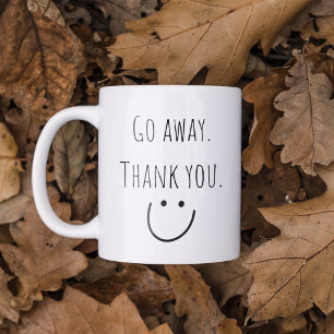 Funny Go Away Coffee Mugg