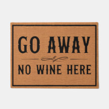 Funny Go Away Vin Humor Rustic Brown Doormat