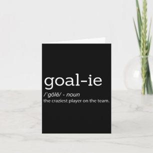 Funny Goalie Goalkeeper Definition Soccer Hockey P Kort