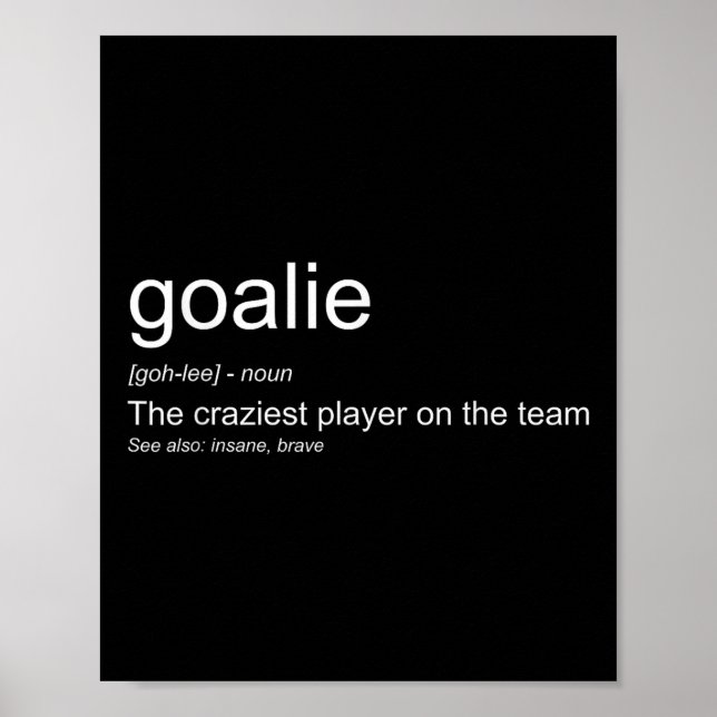 Funny Goalkeeper Definition The Craziest Player On Poster (Framsidan)