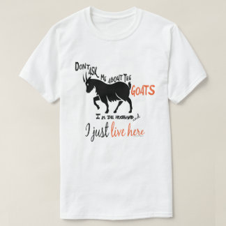 FUNNY GOAT | Fråga mig inte om getter Make T-shirt