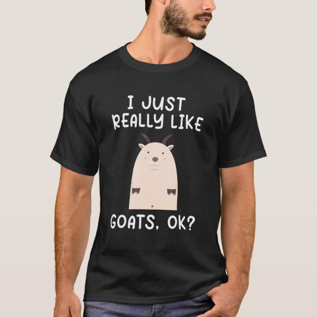 Funny Goat I Verkligen som getter OK Cute Goat L T Shirt (Framsida)