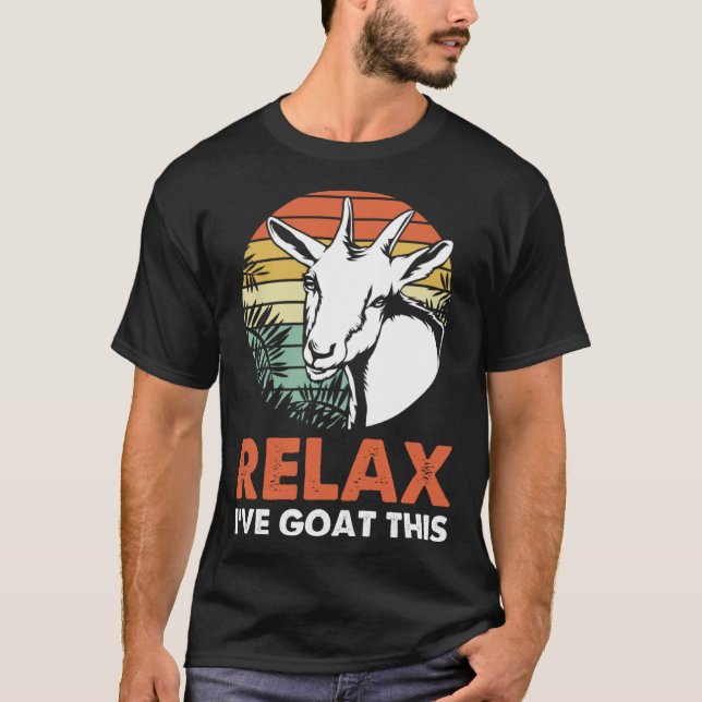 Funny Goat Lover Relax Ive Goat This T Shirt (Framsida)