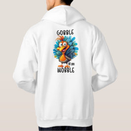Funny Gobble till dig Wobble Hoodie