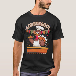 Funny Gobblegool Turkiet Chef Thanksgiving Festive T Shirt