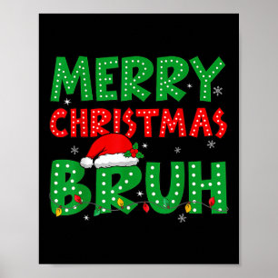 Funny God jul Bruh Meme Funny Say Boys Poster