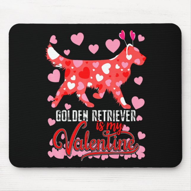 Funny Golden Retriever Is My Valentine Dog Lover D Musmatta (Framsidan)