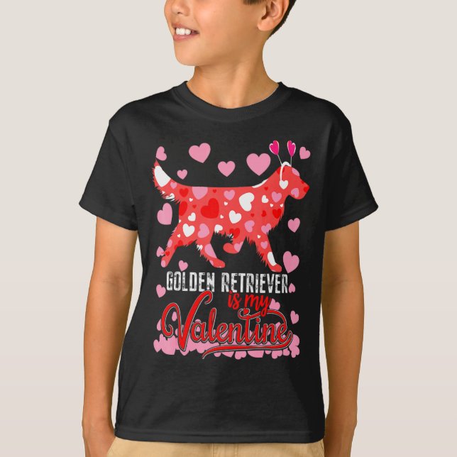 Funny Golden Retriever Is My Valentine Dog Lover D T Shirt (Framsida)