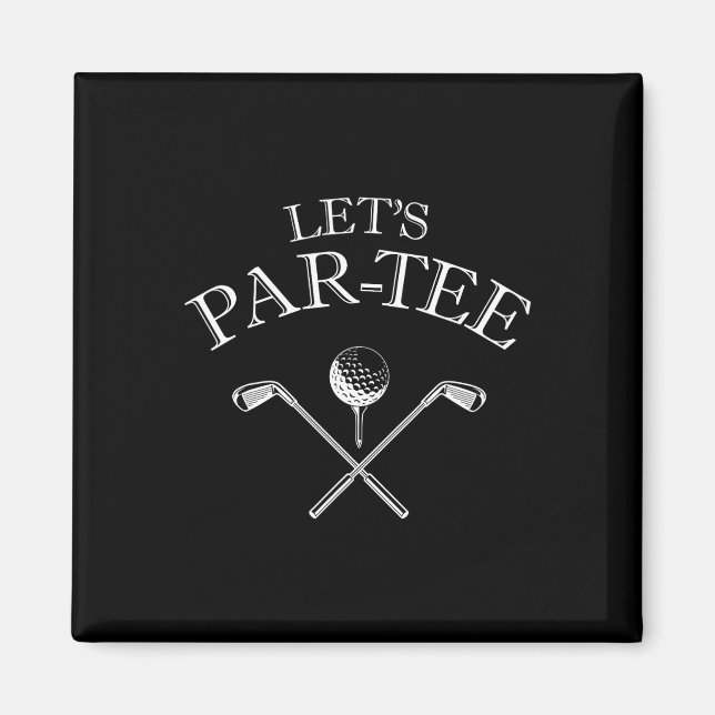 Funny Golf Älskare Låt oss Par-T-Låt oss Par Tee 2 Magnet (Framsidan)