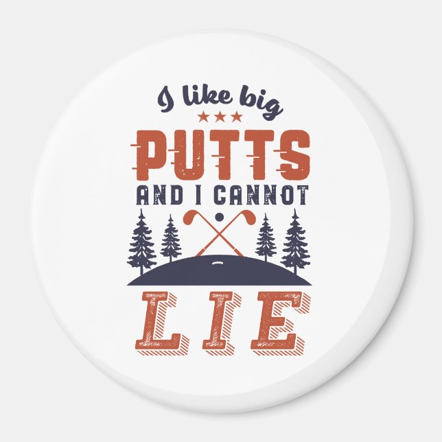Funny Golf Golfers I gillar Big Putts Golfing Humo Magnet (Framsidan)