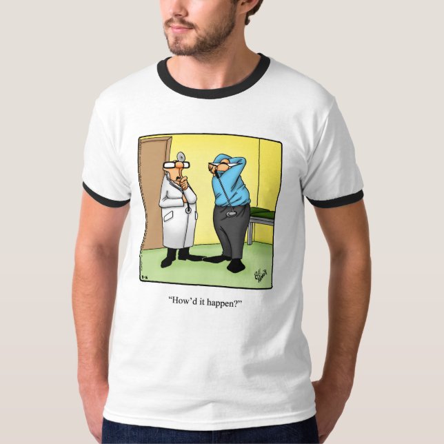 Funny Golf Humor Tee Shirt (Framsida)