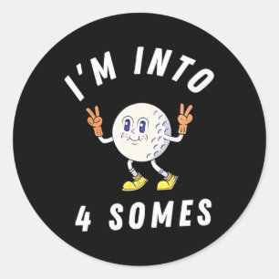 Funny Golf I är Into 4 Somes Runt Klistermärke